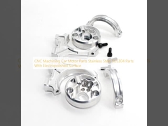 CNC Machining Car Motor Parts Stainless Steel SUS304 Parts With Electropolished Surface